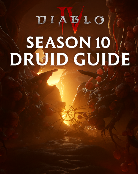 Ultimate Diablo 4 Season 10 Druid Guide